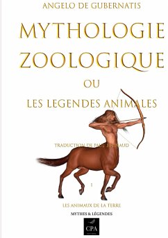 Mythologie zoologique - De Gubernatis, Angelo