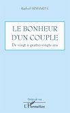 Le bonheur d'un couple de vingt à quatre-vingts ans