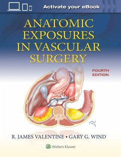 Anatomic Exposures in Vascular Surgery - Valentine, R. James; Wind, Gary G.
