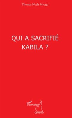 Qui a sacrifié Kabila ? - Noah Mvogo, Thomas