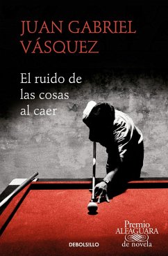 El ruido de las cosas al caer - Vasquez, Juan Gabriel