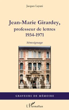 Jean-Marie Girardey, professeur de lettres - Layani, Jacques