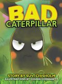 Bad Caterpillar