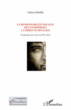 La responsabilité sociale des entreprises à l'épreuve des faits - Paone, Valérie