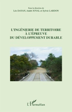 L'ingénierie de territoire à l'épreuve du développement durable - Dayan, Léo; Joyal, André