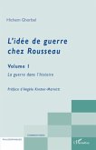 L'idée de guerre chez Rousseau Volume 1