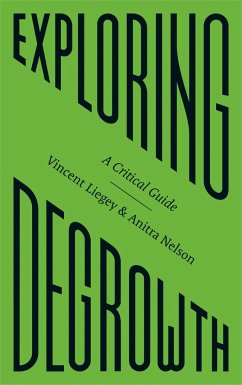 Exploring Degrowth - Liegey, Vincent; Nelson, Anitra (University of Melbourne)
