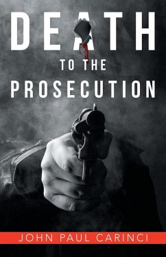 Death to the Prosecution - Carinci, John Paul