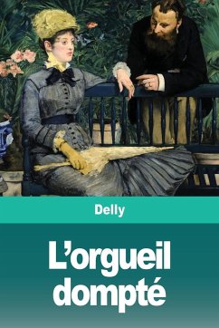 L'orgueil dompté - Delly