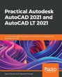 Practical Autodesk AutoCAD 2021 and... - Bild 1