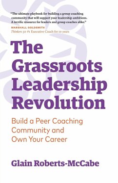 The Grassroots Leadership Revolution - Roberts-McCabe, Glain