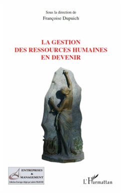 La gestion des ressources humaines en devenir - Moriez, David; Dupuich, Françoise