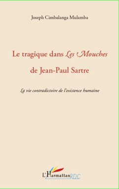 Le tragique dans Les Mouches de Jean-Paul Sartre - Cimbalanga Mulamba, Joseph