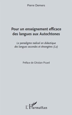 Pour un enseignement efficace des langues aux autochtones - Demers, Pierre