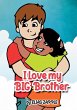 I Love My Big Brother - Bild 1
