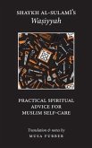 Shaykh al-Sulami's Wasiyyah: Practical Spiritual Advice for Muslim Self-Care
