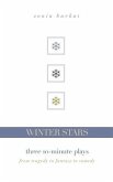 Winter Stars: Three 10-Minute Plays: From Tragedy to Fantasy to Comedy