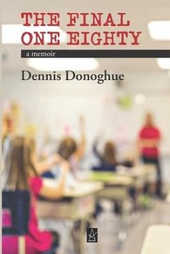 The Final One Eighty: A memoir - Donoghue, Dennis