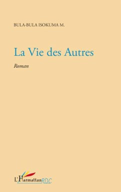 La vie des autres - Bula-Bula, Isokuma Medard