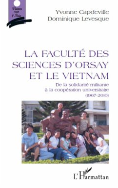 Faculté des sciences d'Orsay et le Vietnam - Capdeville, Yvonne; Levesque, Dominique