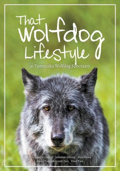That Wolfdog Lifestyle - Tam, Kenneth; Göhing, Jeannine; Tam, Jacqui