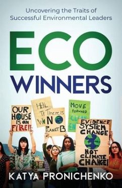 Eco Winners: Uncovering the Traits of Successful Environmental Leaders - Pronichenko, Katya