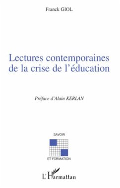 Lectures contemporaines de la crise de l'éducation - Giol, Franck