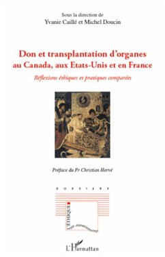 Don et transplantation d'organes au Canada, aux Etats-Unis et en France - Caille, Yvanie; Doucin, Michel