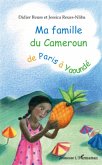 Ma famille du Cameroun de Paris à Yaoundé