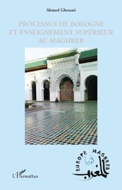 Processus de Bologne et enseignement supérieur au Maghreb - Ghouati, Ahmed
