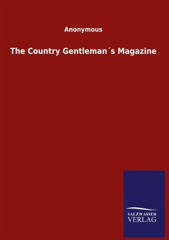 The Country Gentleman´s Magazine - Anonymous