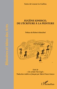 Eugène Ionesco, de l'écriture à la peinture - de Leusse - Le Guillou, Sonia
