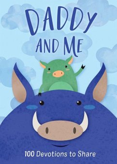 Daddy and Me: 100 Devotions to Share