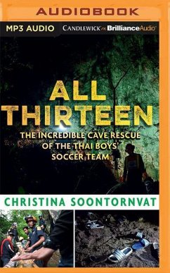All Thirteen: The Incredible Cave Rescue of the Thai Boys' Soccer Team - Soontornvat, Christina