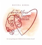 The Boundless Energy of the Heart: Are you giving your child the best version of you?