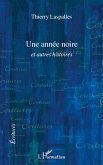 UNE ANNEE NOIRE ET AUTRES HISTOIRES