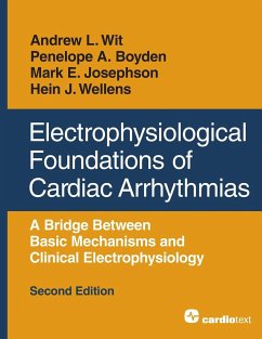 Electrophysiological Foundations of Cardiac Arrhythmias - Wit, Andrew L; Boyden, Penelope A; Josephson, Mark E