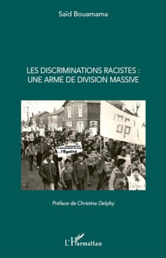 Les discriminations racistes : une arme de division massive - Bouamama, Saïd