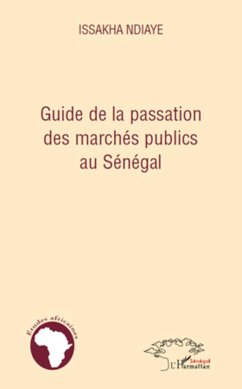 Guide de la passation des marchés publics au Sénégal - Ndiaye, Issakha