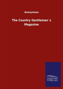 The Country Gentleman´s Magazine - Anonymous