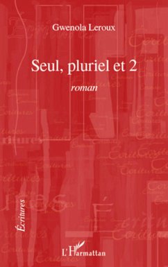 Seul, pluriel et 2 - Leroux, Gwenola