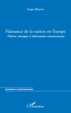 Naissance de la nation en Europe - Miscoiu, Sergiu