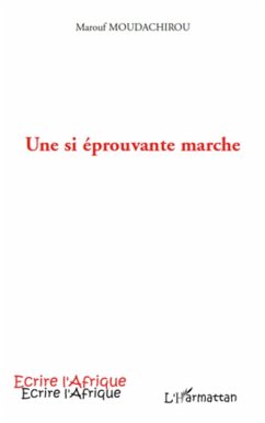 Une si éprouvante marche - Moudachirou, Marouf