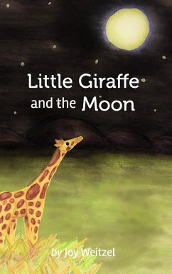 Little Giraffe and the Moon - Weitzel, Joy