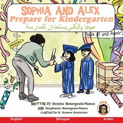 Sophia and Alex Prepare for Kindergarten: صوفيا واليكس يستع& - Bourgeois-Vance, Denise