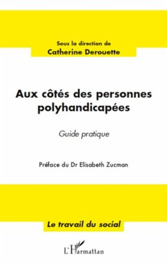 Aux côtés des personnes polyhandicapées - Derouette, Catherine