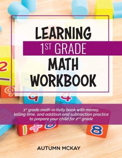 Learning 1st Grade Math Workbook - McKay, Autumn