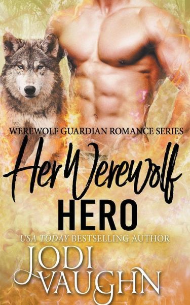 Her Werewolf Hero Her Werewolf Hero