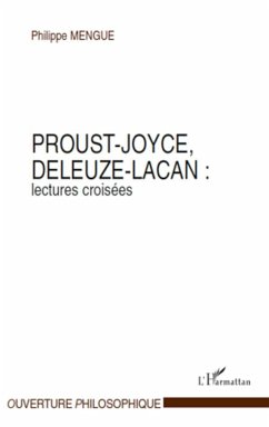 Proust-Joyce, Deleuze-Lacan : lectures croisées - Mengue, Philippe