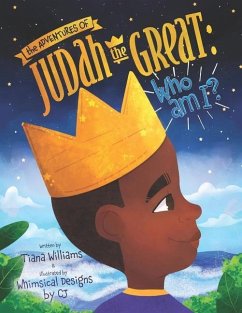 The Adventures of Judah the Great: Who am I? - Williams, Tiana